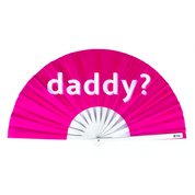 Large Rave Folding Hand Fan - Daddy?